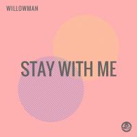 Artwork for Stay With Me by WillowMan