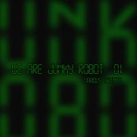 Artwork for We Are Junky Robot #1 by Various Artists