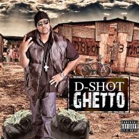 Artwork for Ghetto by D-Shot