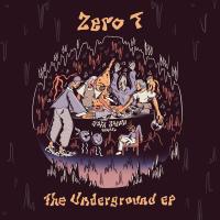 Artwork for The Underground EP by Zero T