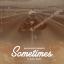 Artwork for Sometimes (feat. Ruffy Goddy)