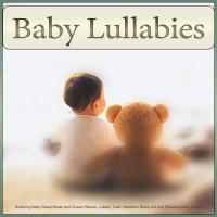 Artwork for Baby Lullabies: Soothing Baby Sleep Music and Ocean Waves, Lullaby, Calm Newborn Sleep Aid and Relaxing Baby Music by Baby Lullaby Academy