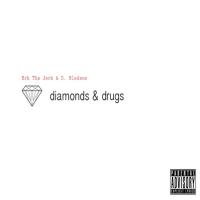 Artwork for Diamonds & Drugs by Erk Tha Jerk