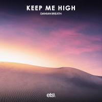 Artwork for Keep Me High by Damian Breath