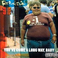 Artwork for You've Come a Long Way Baby by Fatboy Slim