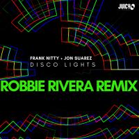 Artwork for Disco Lights - Robbie Rivera Remix by Frank Nitty