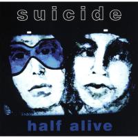 Artwork for Half Alive by Suicide