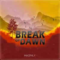 Artwork for Break of Dawn by Macphly