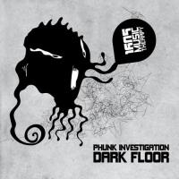 Artwork for Dark Floor by Phunk Investigation