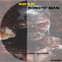 Artwork for Robotic Man by Bob Ray