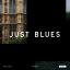 Artwork for Just Blues (Original Mix)