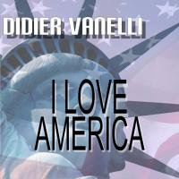 Artwork for I Love America by Didier Vanelli