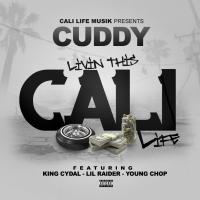 Artwork for Livin This Cali Life (feat. King Cydal, Lil Raider & Young Chop) by Cuddy