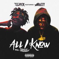 Artwork for All I Know (feat. Mozzy) by TeeJay3k