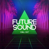 Artwork for Future Sound by Chill Out