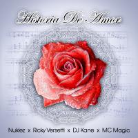 Artwork for Historia De Amor (feat. DJ Kane & MC Magic) by Nuklez