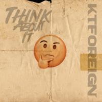 Artwork for Think About It by KT Foreign