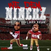 Artwork for We Dem Ninerz (feat. Rich Rocka) by Yung Lott