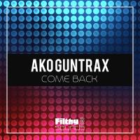 Artwork for Come Back by Ako Guntrax