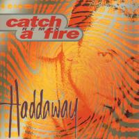 Artwork for Catch a Fire: Remix by Haddaway