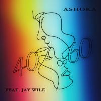 Artwork for 40/60 (feat. Jay Wile) by Ashoka