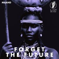 Artwork for Forget the Future by MAAND