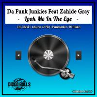 Artwork for Look Me In The Eye ( Remixes, Pt. 2 ) by Da Funk Junkies