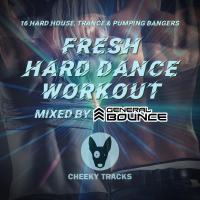 Artwork for Fresh Hard Dance Workout (mixed by General Bounce) by General Bounce