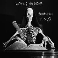 Artwork for Work 2 Da Bone (feat. P.N.G.) by Dice