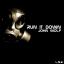 Artwork for Run It Down (Original Mix)