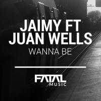 Artwork for Wanna Be (Fatal Music Mix) by Jaimy