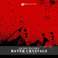 Artwork for Raver Crystals by Jackie Mayden