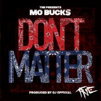 Artwork for Don't Matter by Mo Buck$