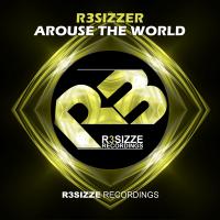 Artwork for Arouse The World by R3sizzer