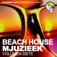 Artwork for Beach House Mjuzieek - Volumen Siete by Various Artists