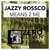 Artwork for Means 2 Me by Jazzy Rossco