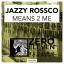 Artwork for Means 2 Me (Original Mix)