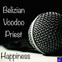 Artwork for Happiness by Belizian Voodoo Priest