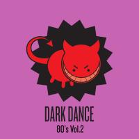 Artwork for Dark Dance 80's: Vol. 2 by Various Artists