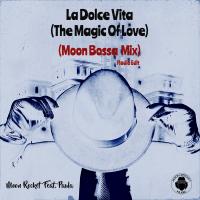 Artwork for La Dolce Vita (The Magic Of Love) by Moon Rocket