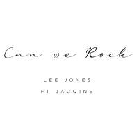 Artwork for Can We Rock (feat. Jacqine) by Lee Jones