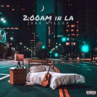 Artwork for 2:00am in LA by Jake Miller