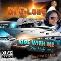 Artwork for Ride With Me (feat. Ms. Only One) by DJ G-Love