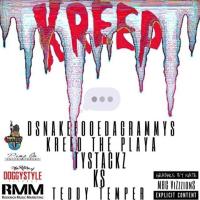 Artwork for Kreep (feat. Kreed the Playa, Tystackz, KS & Teddy Temper) by DSnake Fooeda Grammys