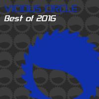 Artwork for Vicious Circle: Best Of 2016 by Various Artists