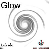 Artwork for Glow EP by Lukado