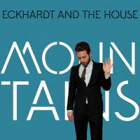 Artwork for Mountains by Eckhardt And The House