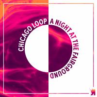 Artwork for A Night at the Fairground by Chicago Loop