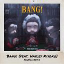 Artwork for Bang! (feat. Hayley Kiyoko) (AhhHaa Remix)