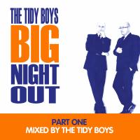 Artwork for Big Night Out (Mix 1) by The Tidy Boys